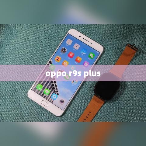 oppo r9s plus