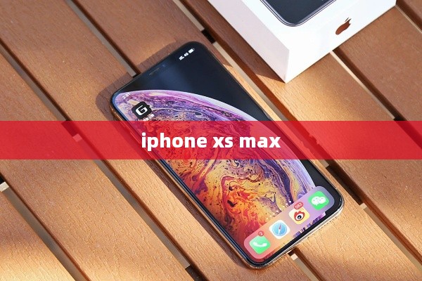 iphone xs max