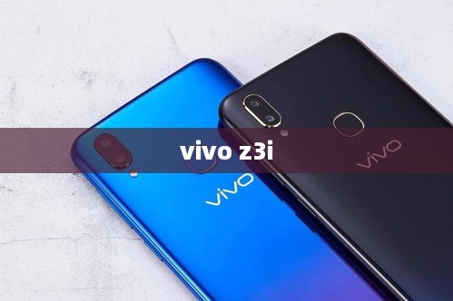 vivo z3i