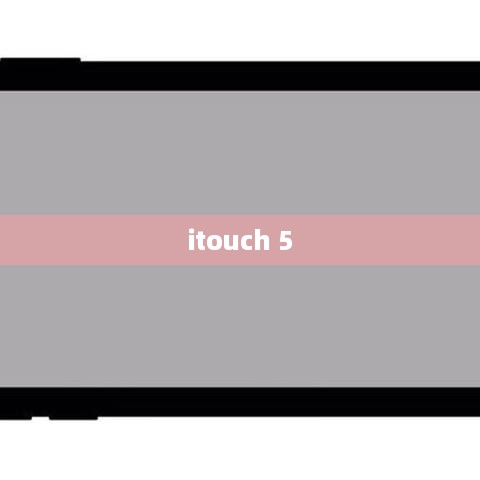 itouch 5
