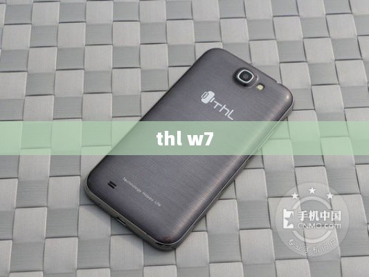thl w7