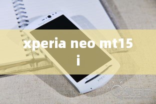 xperia neo mt15i