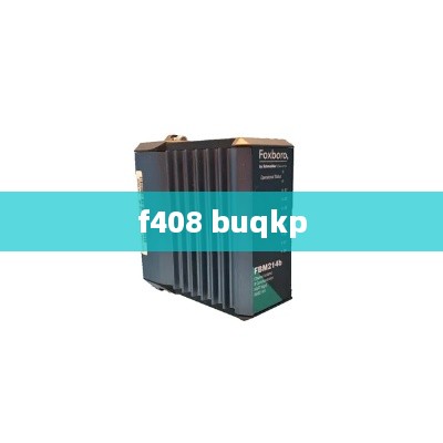 f408 buqkp