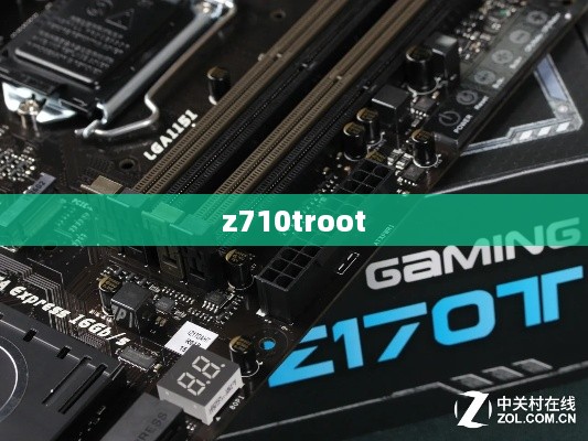 z710troot