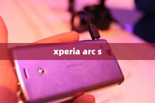 xperia arc s