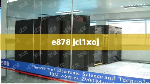 e878 jcl1xoj