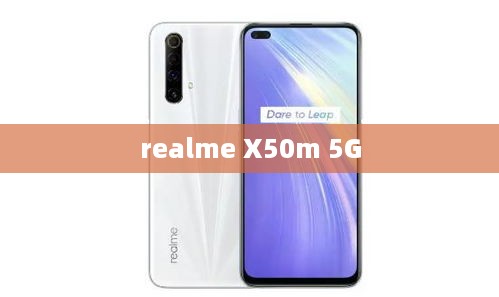 realme X50m 5G