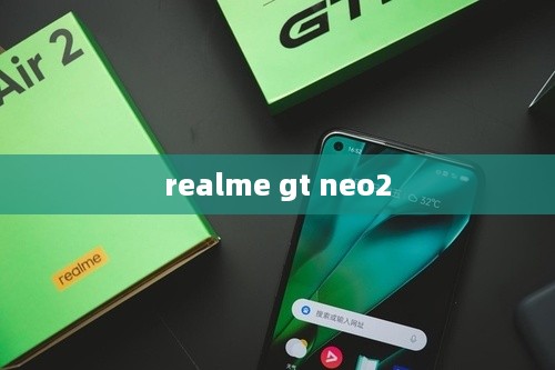 realme gt neo2