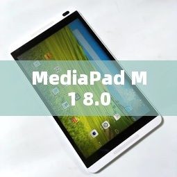 MediaPad M1 8.0