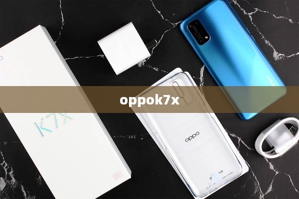 oppok7x