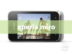 xperia miro